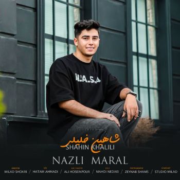 دانلود آهنگ نازلی مارال شاهین خلیلی - ترکی دانلود آهنگ نازلی مارال شاهین خلیلی - ترکی